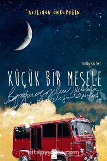 Küçük Bir Mesele - Neslihan Önderoğlu
