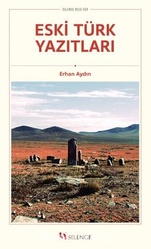 Eski Türk Yazıtları - Prof. Dr. Erhan Aydın