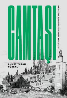 Camtaşı / Yatağından Kalkmaz Uyurgezerin Maceraları - Ahmet Turan Köksal