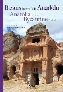Bizans Dönemi’nde Anadolu / Anatolia in the Byzantine Period (Karton Kapak)