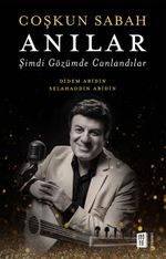 Coşkun Sabah - Anılar & Şimdi Gözümde Canlandılar