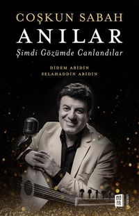 Coşkun Sabah - Anılar & Şimdi Gözümde Canlandılar