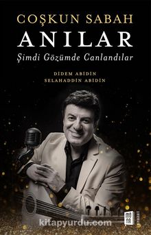 Coşkun Sabah - Anılar & Şimdi Gözümde Canlandılar - Didem Abidin