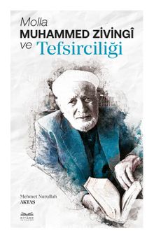 Molla Muhammed Zivingî ve Tefsirciliği - Mehmet Nurullah Aktaş