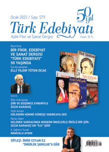 Türk Edebiyatı Aylık Fikir ve Sanat Dergisi Sayı: 579 Ocak 2022