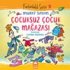 &Ccedil;ocuksuz &Ccedil;ocuk Mağazası / Farkındalık Serisi 3