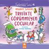 Trafikte G&ouml;r&uuml;nmeyen &Ccedil;ocuklar