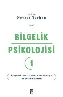 Bilgelik Psikolojisi 1 & Rasyonel İnanç Spinoza’nın Yanılgısı ve Evrimin Evrimi - Prof. Dr. Nevzat Tarhan