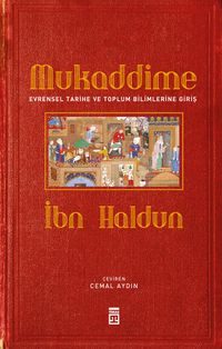 Mukaddime & Evrensel Tarihe ve Toplum Bilimlerine Giriş (Ciltli)