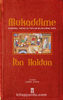 Mukaddime & Evrensel Tarihe ve Toplum Bilimlerine Giriş - İbni Haldun