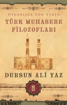 Uygarlığa Yön Veren Türk Muhasebe Filozofları