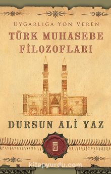 Uygarlığa Yön Veren Türk Muhasebe Filozofları - Dursun Ali Yaz
