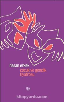 Çocuk ve Gençlik Tiyatrosu - Hasan Erkek