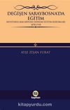 Değişen Saraybosna’da Eğitim & Avusturya-Macaristan Dönemi Eğitim Kurumları 1878-1918