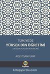 Türkiye’de Yüksek Din Öğretimi & Değişen Dönüşen Kurumlar