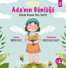 Ada’nın Günlüğü 2 / Köyde Geçen Yaz Tatili - Uzm. Merve Kılıç