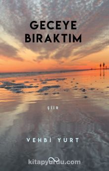 Geceye Bıraktım - Vehbi Yurt