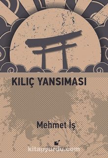 Kılıç Yansıması - Mehmet İş