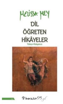 Dil Öğreten Hikayeler (Türkçe - İtalyanca) - Melissa Mey