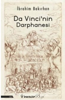 Da Vinci’nin Darphanesi - İbrahim Bakırhan