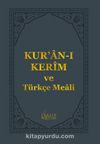 Kur’an-ı Kerîm ve Türkçe Meali