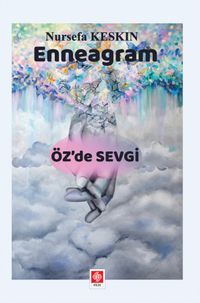 Enneagram & Öz'de Sevgi