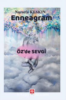 Enneagram & Öz’de Sevgi - Nursefa Keskin