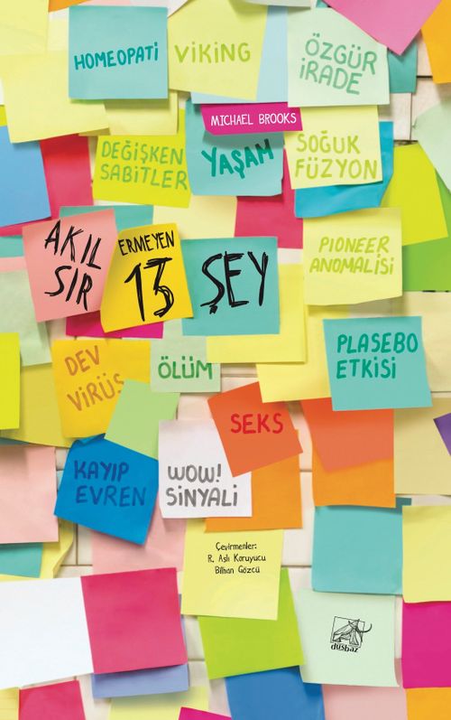 Akıl Sır Ermeyen 13 Şey: Çağımızın En Şaşırtıcı  Bilimsel Gizemleri