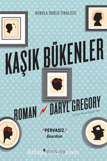 Kaşık Bükenler - Daryl Gregory