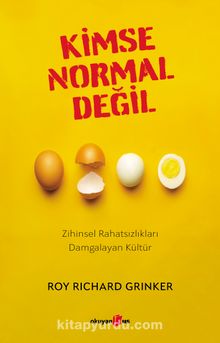 Kimse Normal Değil & Zihinsel Rahatsızlıkları Damgalayan Kültür - Roy Richard Grinker