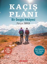 Kaçış Planı & Bir Gezginin Hikayesi