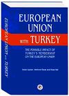 European Union With Turkey & The Possıble Impact of Turkey's Membership on The European Union