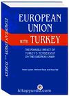 European Union With Turkey & The Possıble Impact of Turkey's Membership on The European Union