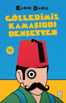 Gözlerimiz Kamaşırdı Dehşetten 