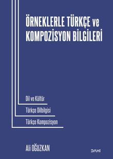 Örneklerle Türkçe ve Kompozisyon Bilgileri