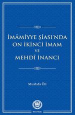 İmamiyye Şîası'nda On İkinci İmam ve Mehdî İnancı
