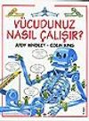V&uuml;cudunuz Nasıl &Ccedil;alışır
