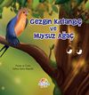 Gezgin Kırlangı&ccedil; Ve Huysuz Ağa&ccedil;