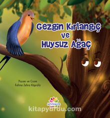 Gezgin Kırlangıç Ve Huysuz Ağaç - Fatma Zehra Köprülü