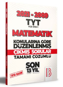 2009-2021 TYT Matematik Son 13 Yıl Tıpkı Basım  Konularına Göre Düzenlenmiş Tamamı Çözümlü Çıkmış Sorular 