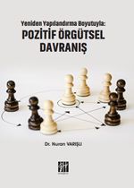 Yeniden Yapılandırma Boyutuyla: Pozitif Örgütsel Davranış