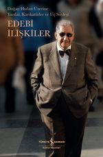 Edebi İlişkiler & Doğan Hızlan Üzerine Yazılar, Karikatürler ve Üç Söyleşi