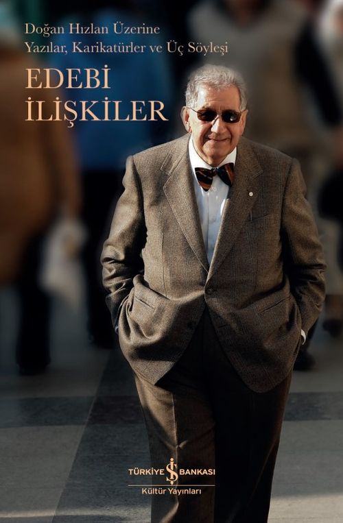 Edebi İlişkiler & Doğan Hızlan Üzerine Yazılar, Karikatürler ve Üç Söyleşi