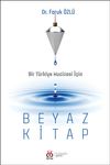 Bir T&uuml;rkiye Mucizesi İ&ccedil;in Beyaz Kitap