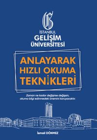 Anlayarak Hızlı Okuma Teknikleri : Anlayarak Çok Hızlı Okuyabilirsin