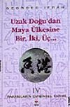 Uzak Doğu'dan Maya &Uuml;lkesine Bir İki &Uuml;&ccedil; (Rakamların Evrensel Tarihi 4)