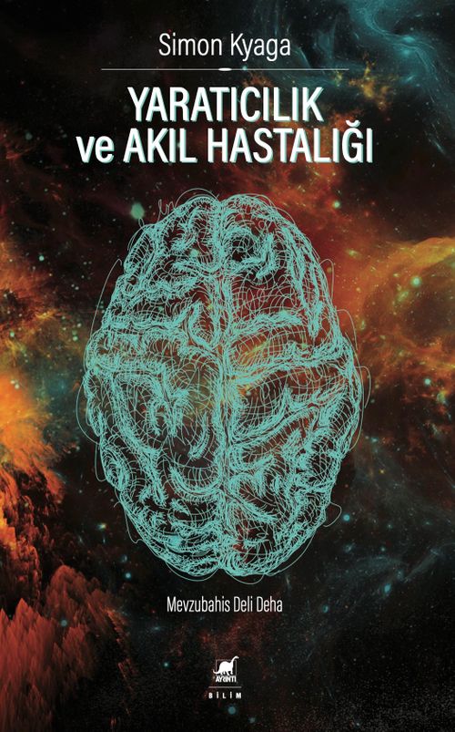 Yaratıcılık ve Akıl Hastalığı & Mevzubahis Deli Deha