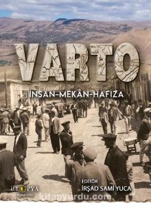 Varto & İnsan-Mekan-Hafıza - İrşad Sami Yuca