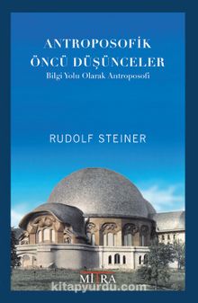 Antroposofik Öncü Düşünceler - Rudolf Steiner