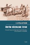 &Uuml;retim D&uuml;zenleme İsyan & Osmanlı İmparatorluğu'nda Toprak Meselesi, Arazi Hukuku ve K&ouml;yl&uuml;l&uuml;k